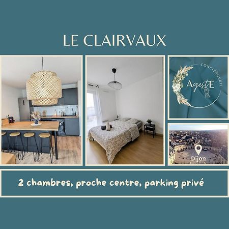 Le Clairvaux - Proche Centre Avec 1 Place En Parking Souterrain Dijon Exteriör bild